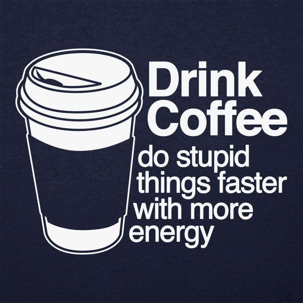 Drink Coffee