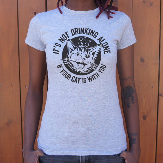 Drinking With Your Cat, It's Not Drinking Alone graphic Women's T-Shirt in Gray Granite