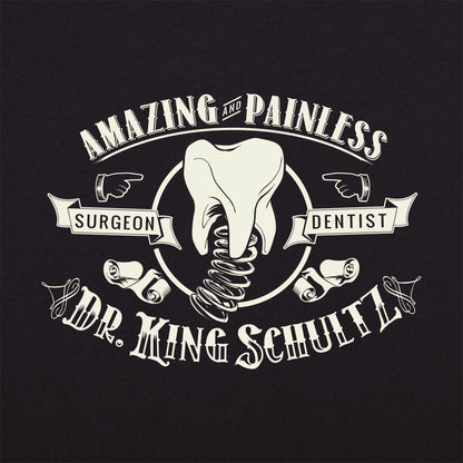 Dr. King Schultz Amazing and Painless Dentist Surgeon