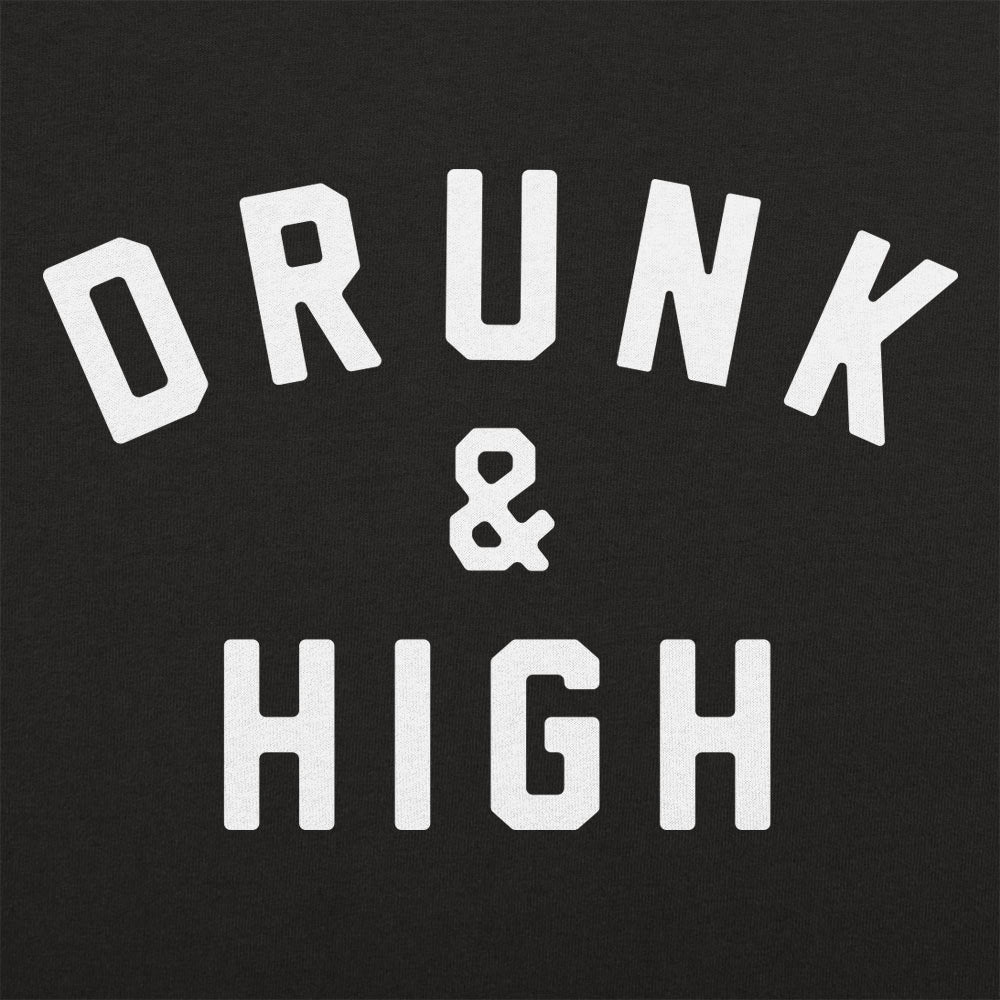 Drunk And High