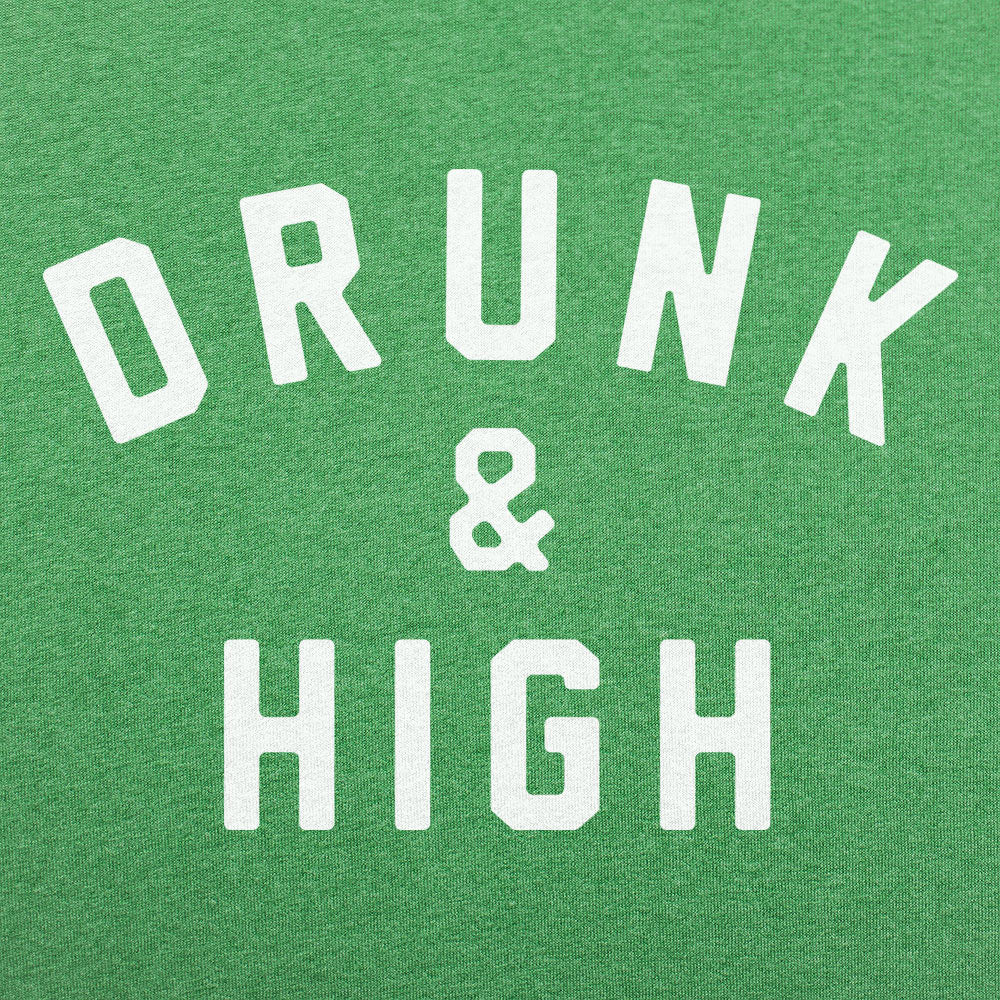 Drunk And High