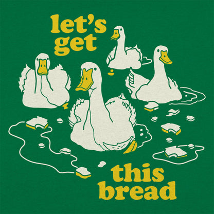 Let's Get This Bread Ducks Swimming