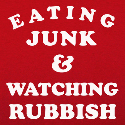 Eating Junk and Watching Rubbish