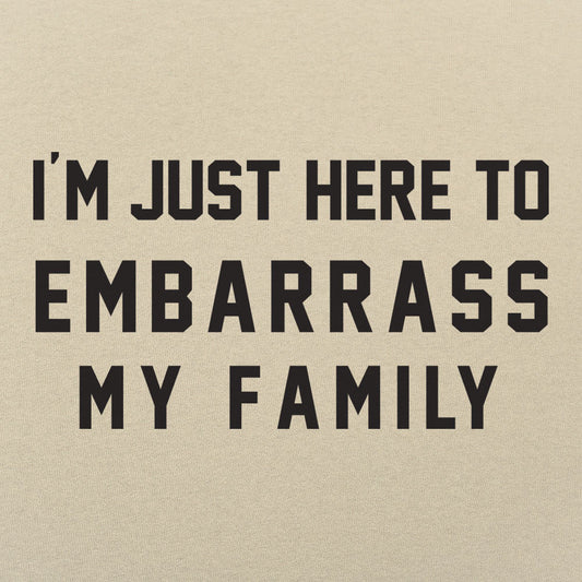 Embarrass My Family - 6DollarShirts