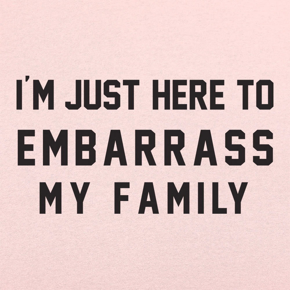Embarrass My Family - 6DollarShirts