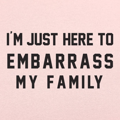 Embarrass My Family - 6DollarShirts