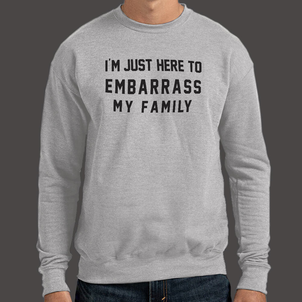 Embarrass My Family - 6DollarShirts