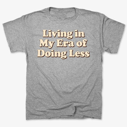 Era of Doing Less Tee-Men's T-Shirt-Gray Heather