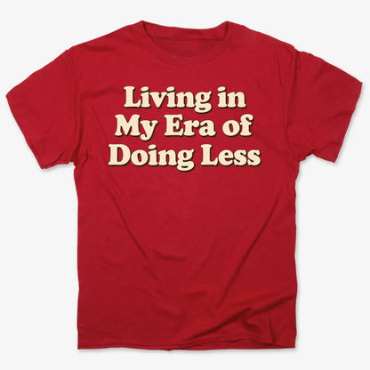 Era of Doing Less Tee-Men's T-Shirt-Red
