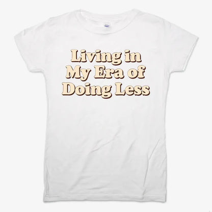 Era of Doing Less Tee-Women's T-Shirt-Snow