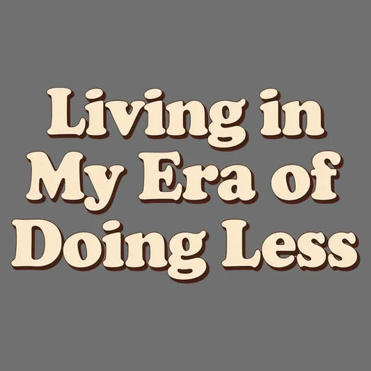 Era of Doing Less Tee graphic tee design