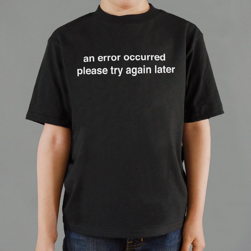 Try Again Later - 6DollarShirts