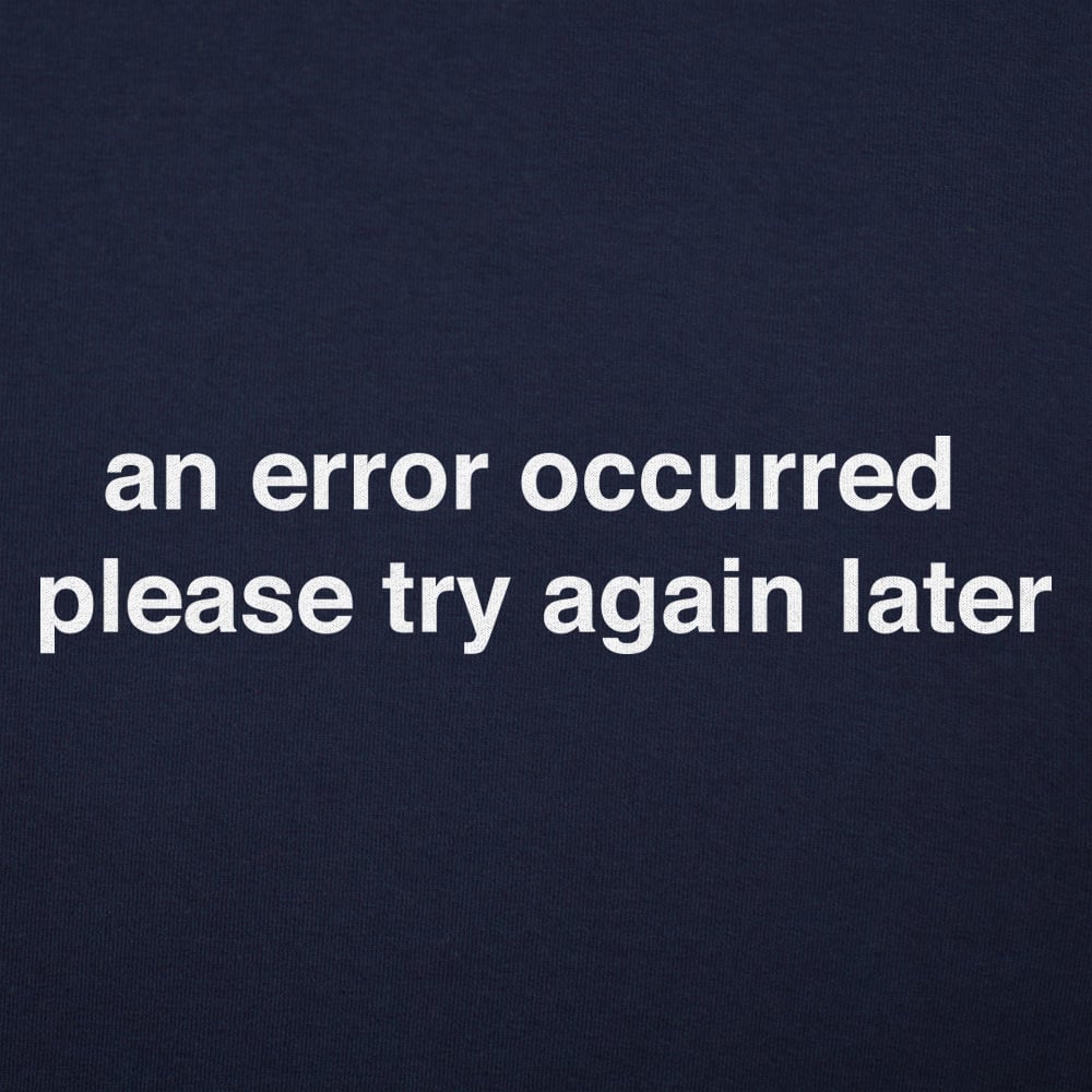 Try Again Later - 6DollarShirts