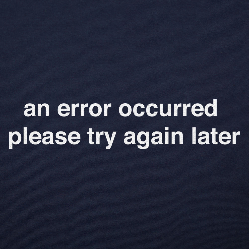 Try Again Later - 6DollarShirts