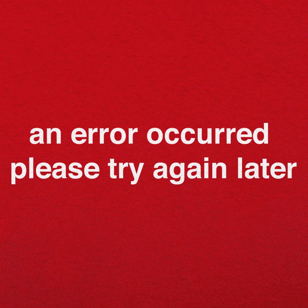 Try Again Later - 6DollarShirts