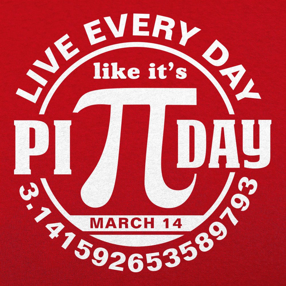 Every Day Is Pi Day - 6DollarShirts