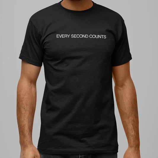Every Second Counts - 6DollarShirts