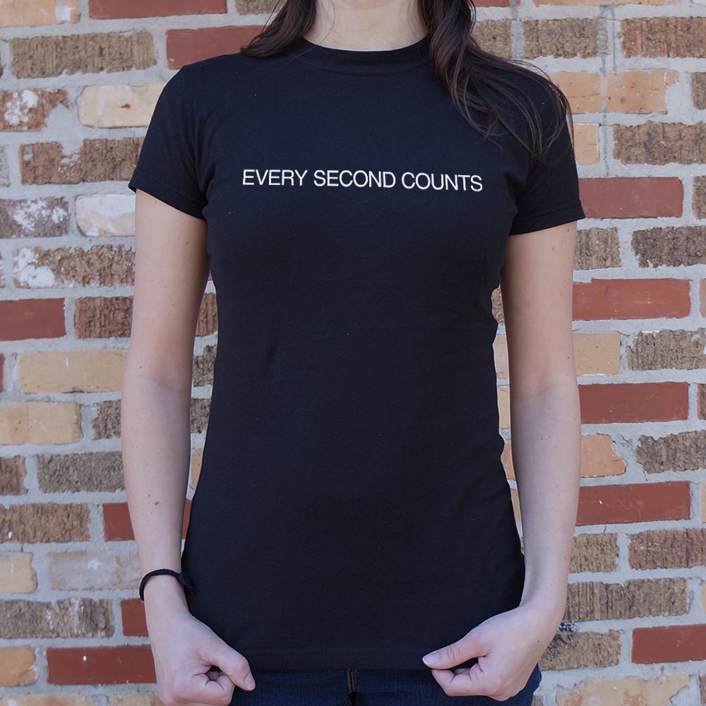 Every Second Counts - 6DollarShirts