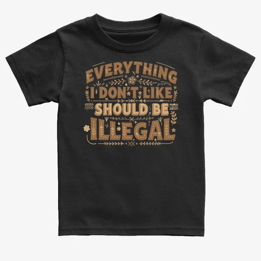 Everything I Don't Like Should Be Illegal graphic Kids T-Shirt in Black