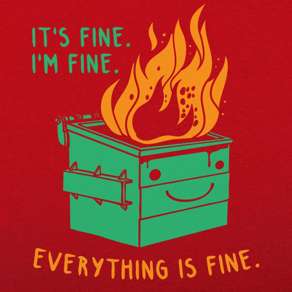 Everything Is Fine - 6DollarShirts