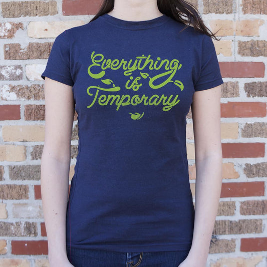Everything Is Temporary - 6DollarShirts