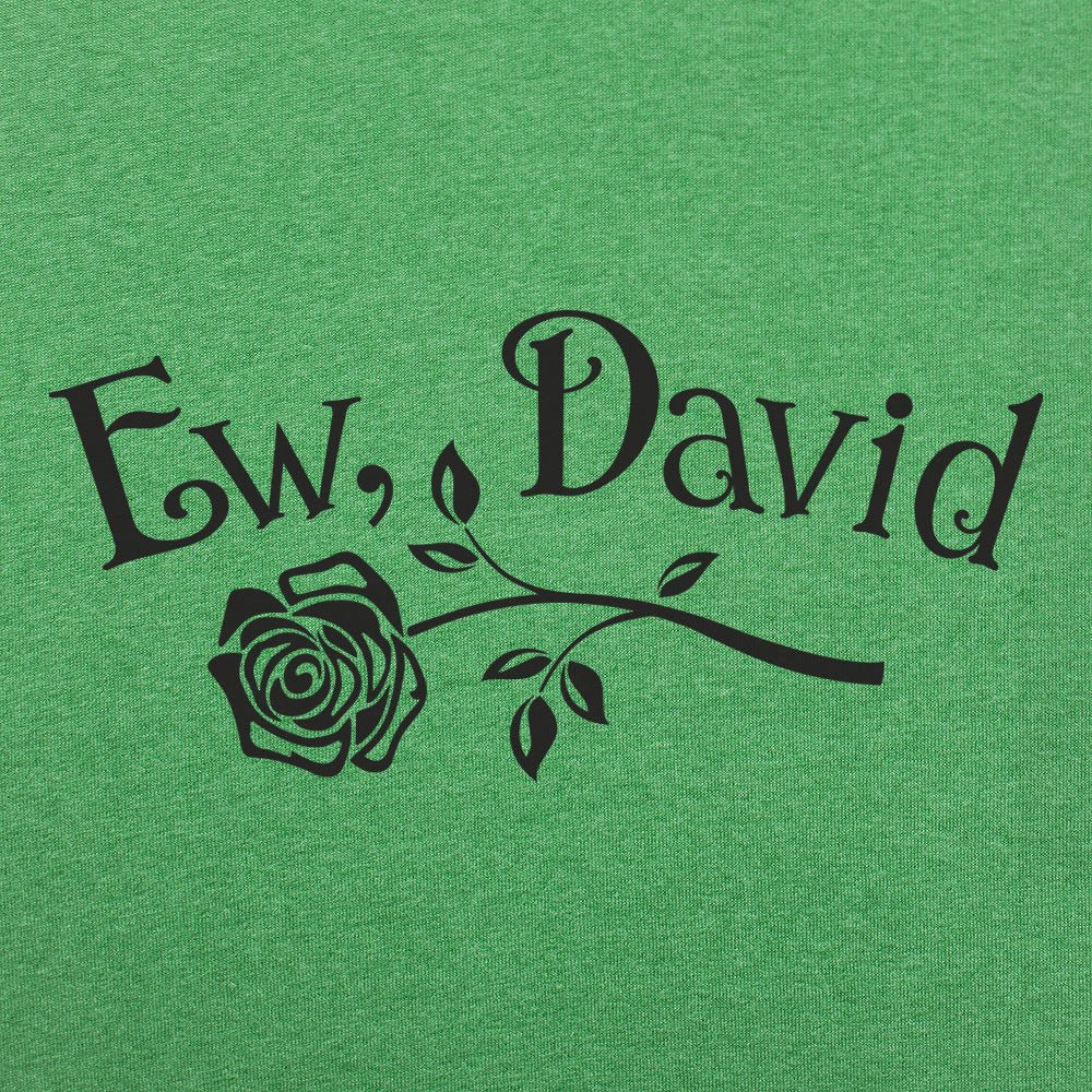 Ew David - 6DollarShirts