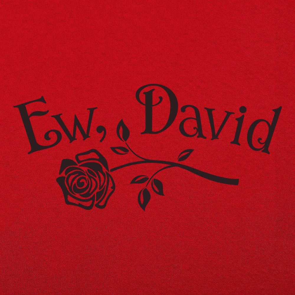 Ew David - 6DollarShirts