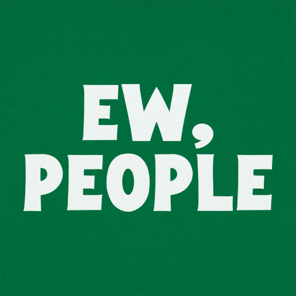 Ew People - 6DollarShirts