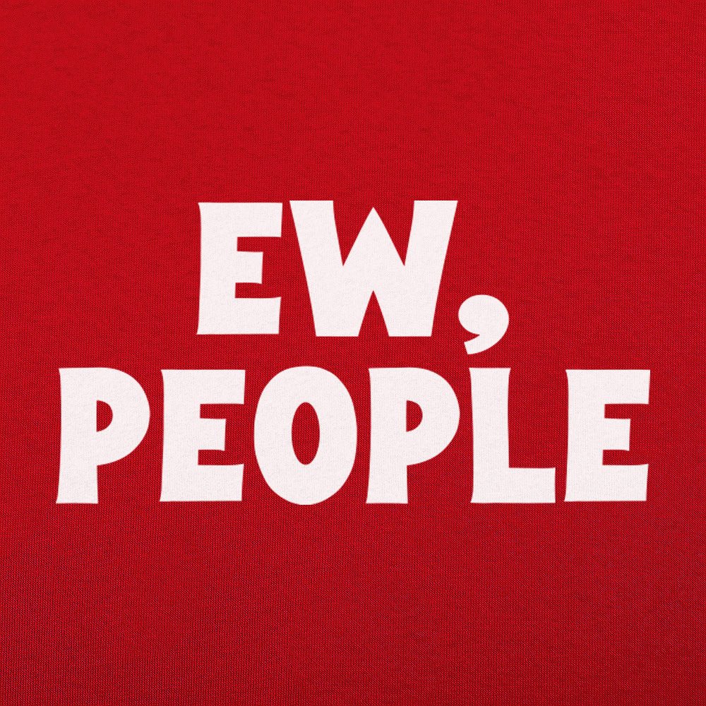 Ew People - 6DollarShirts