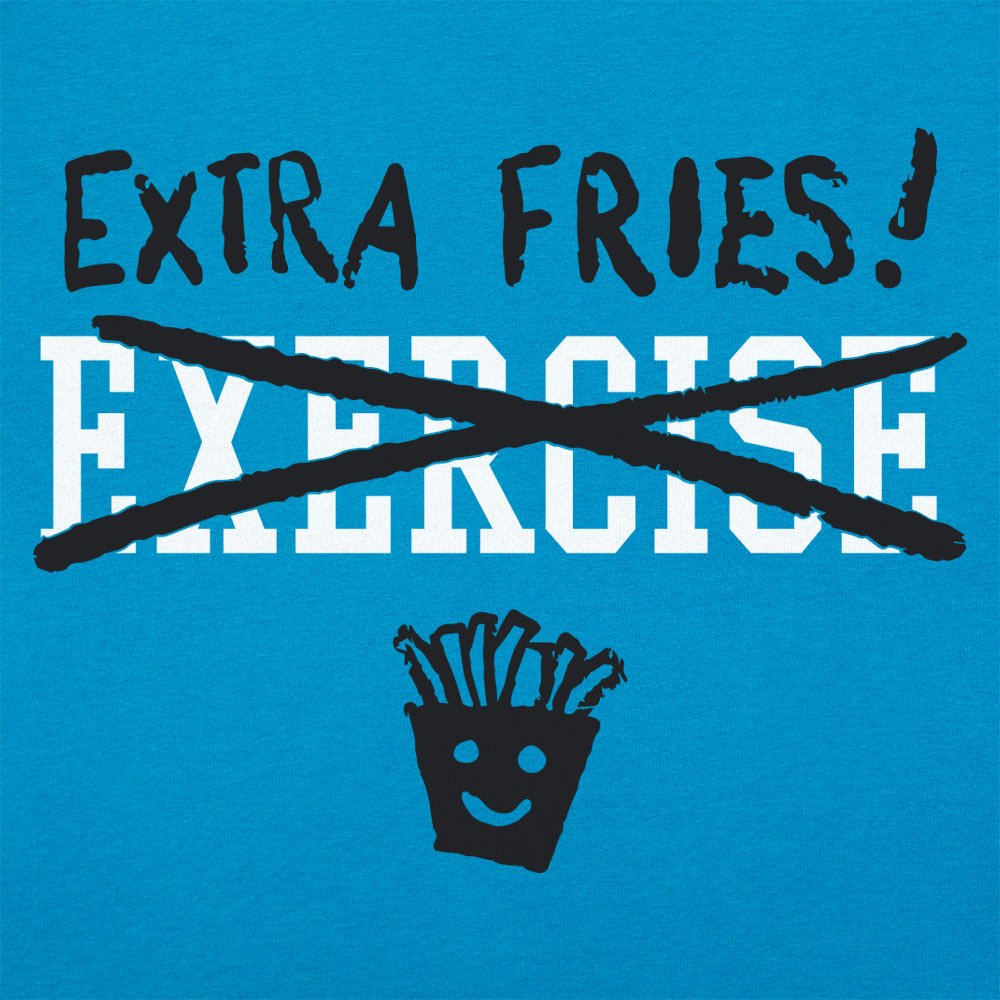 Exercise Extra Fries - 6DollarShirts