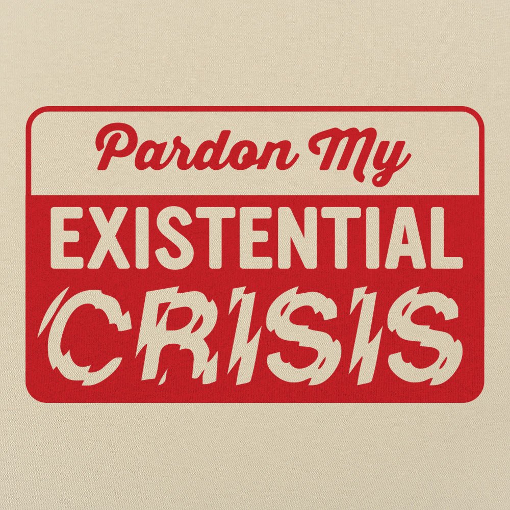 Existential Crisis - 6DollarShirts