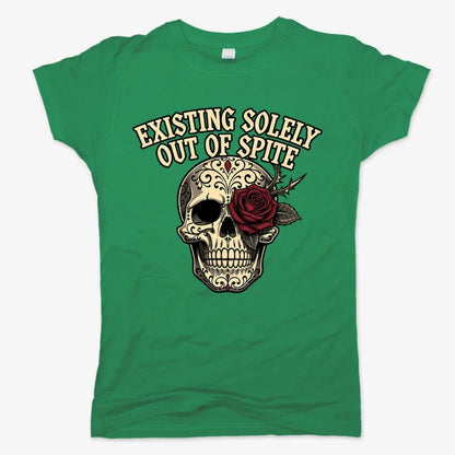 Existing Solely Out of Spite-Women's T-Shirt-Lucky Green