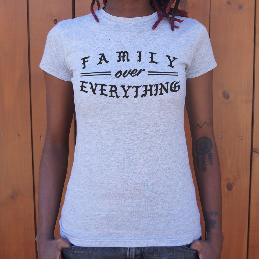 Family Over Everything - 6DollarShirts