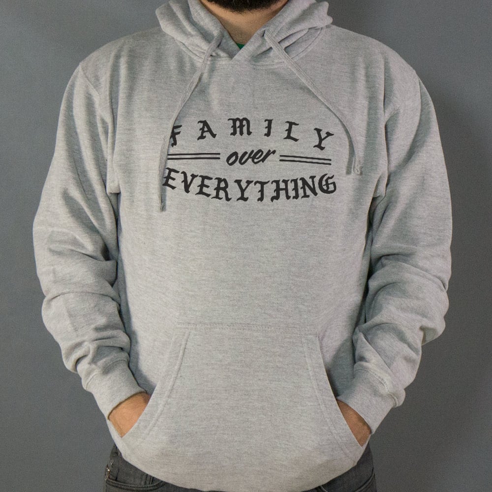 Family Over Everything - 6DollarShirts