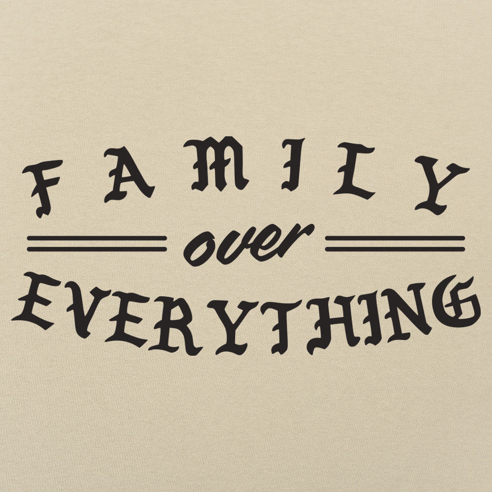 Family Over Everything - 6DollarShirts