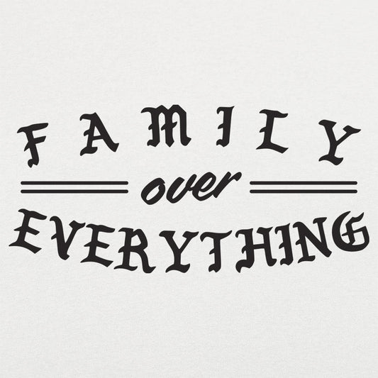 Family Over Everything - 6DollarShirts