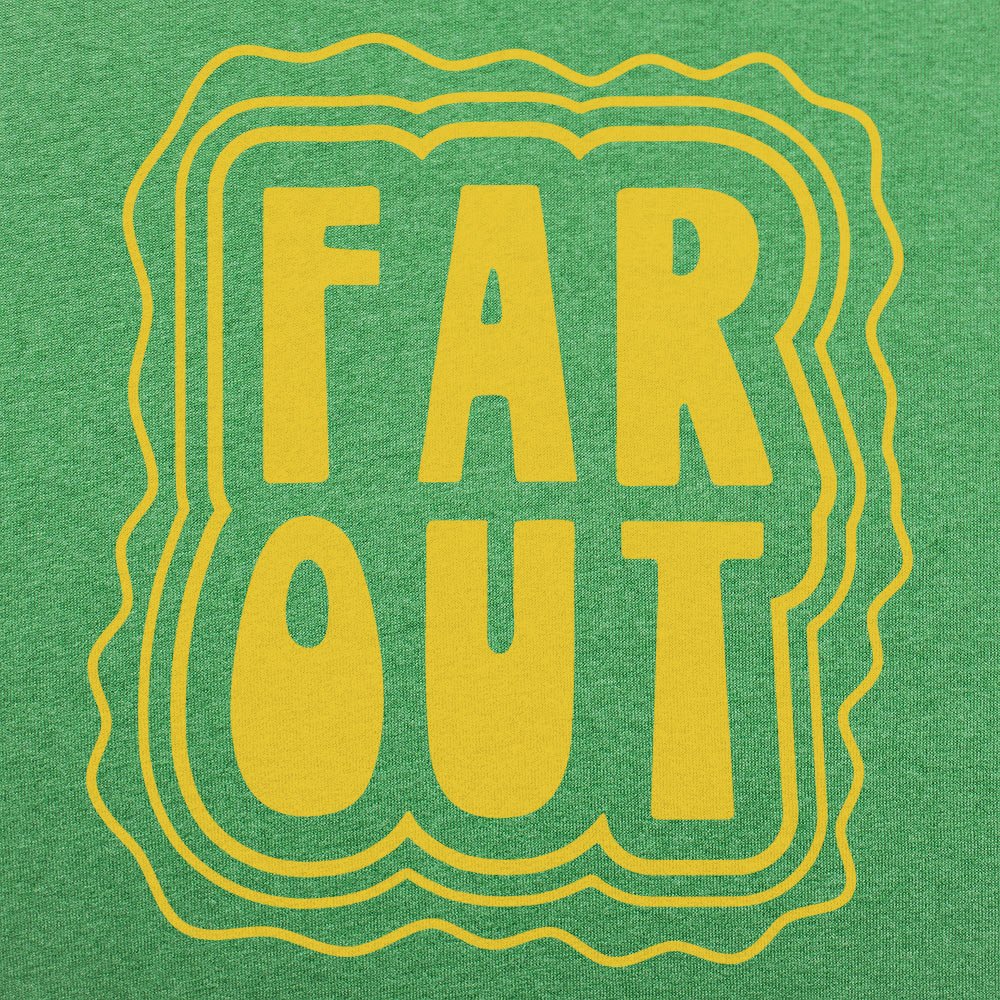 Far Out - 6DollarShirts