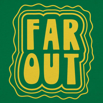 Far Out - 6DollarShirts