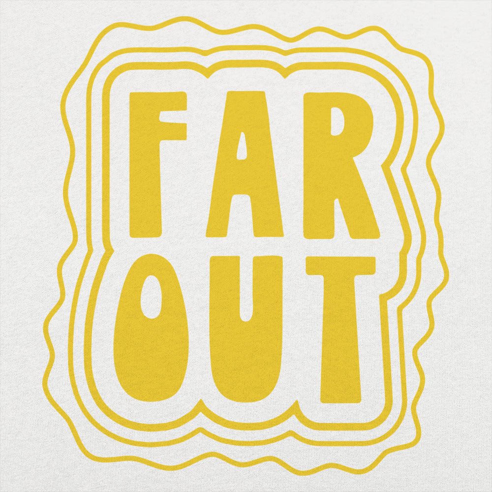 Far Out - 6DollarShirts