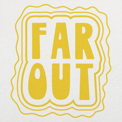 Far Out - 6DollarShirts