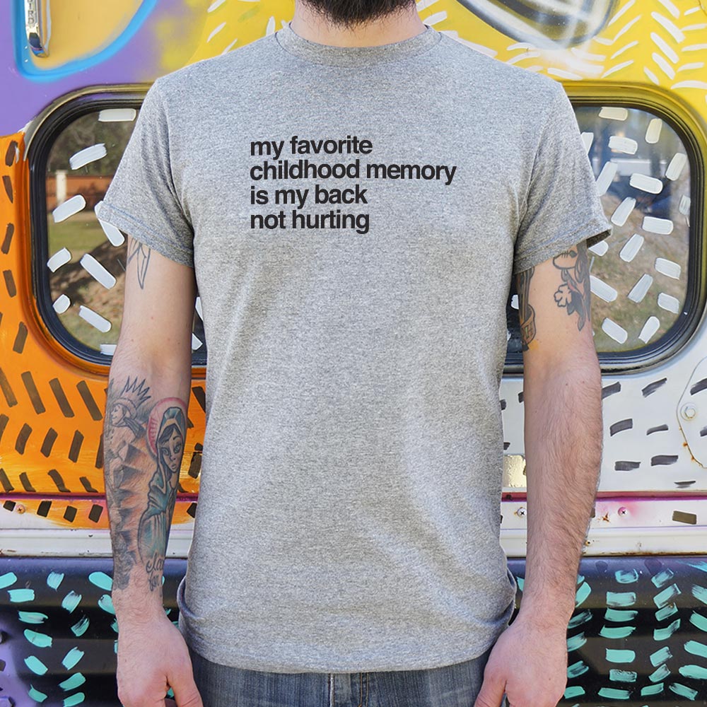 Favorite Childhood Memory - 6DollarShirts