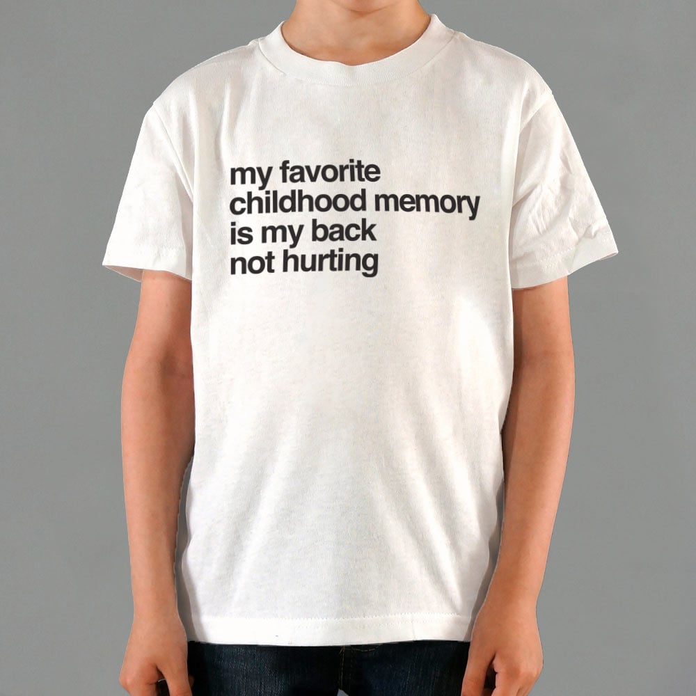 Favorite Childhood Memory - 6DollarShirts