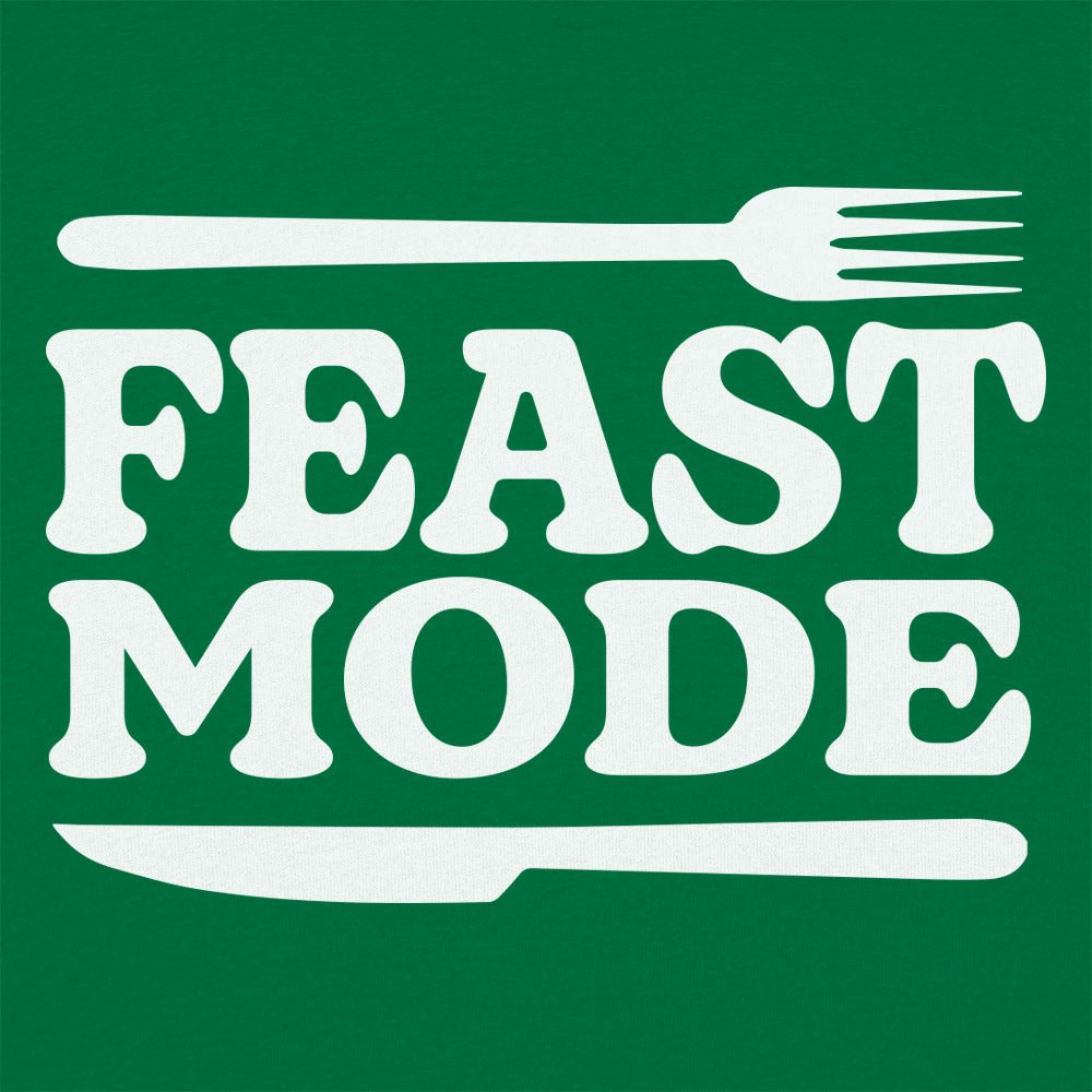 Feast Mode - 6DollarShirts
