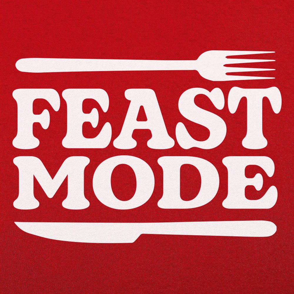 Feast Mode - 6DollarShirts