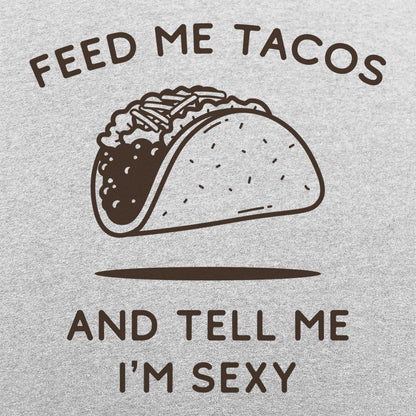 Feed Me Tacos - 6DollarShirts