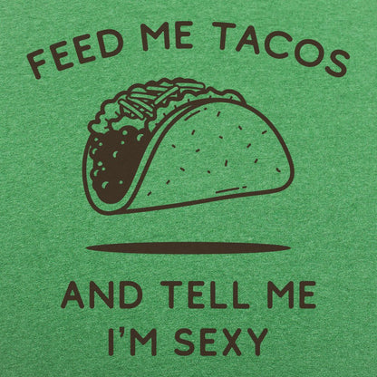 Feed Me Tacos - 6DollarShirts