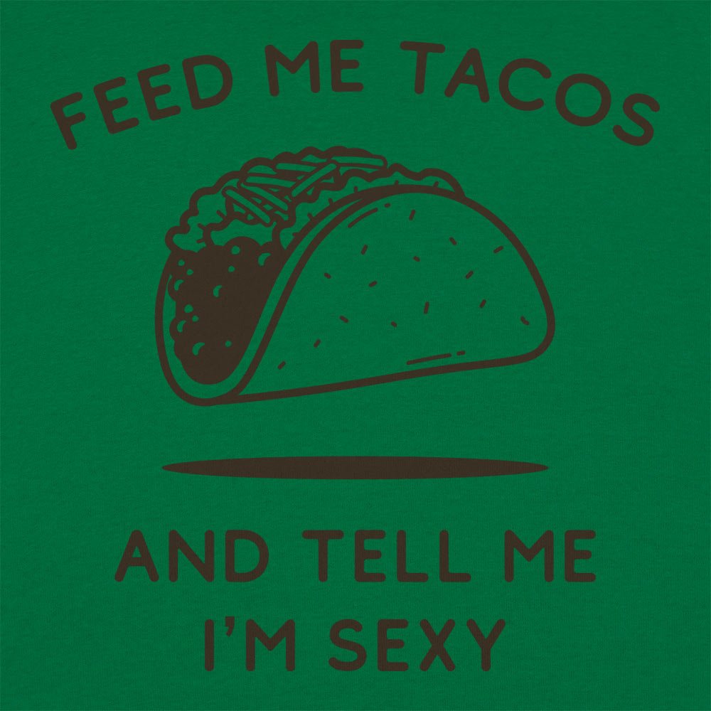 Feed Me Tacos - 6DollarShirts