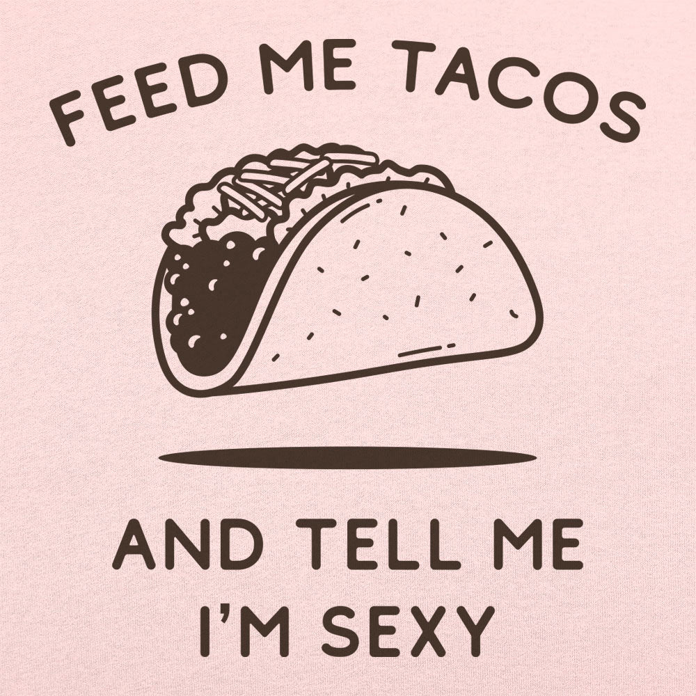 Feed Me Tacos - 6DollarShirts