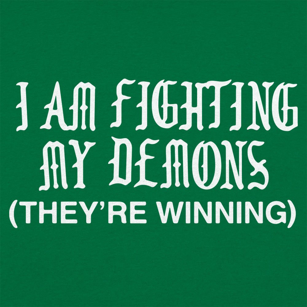 Fighting My Demons
