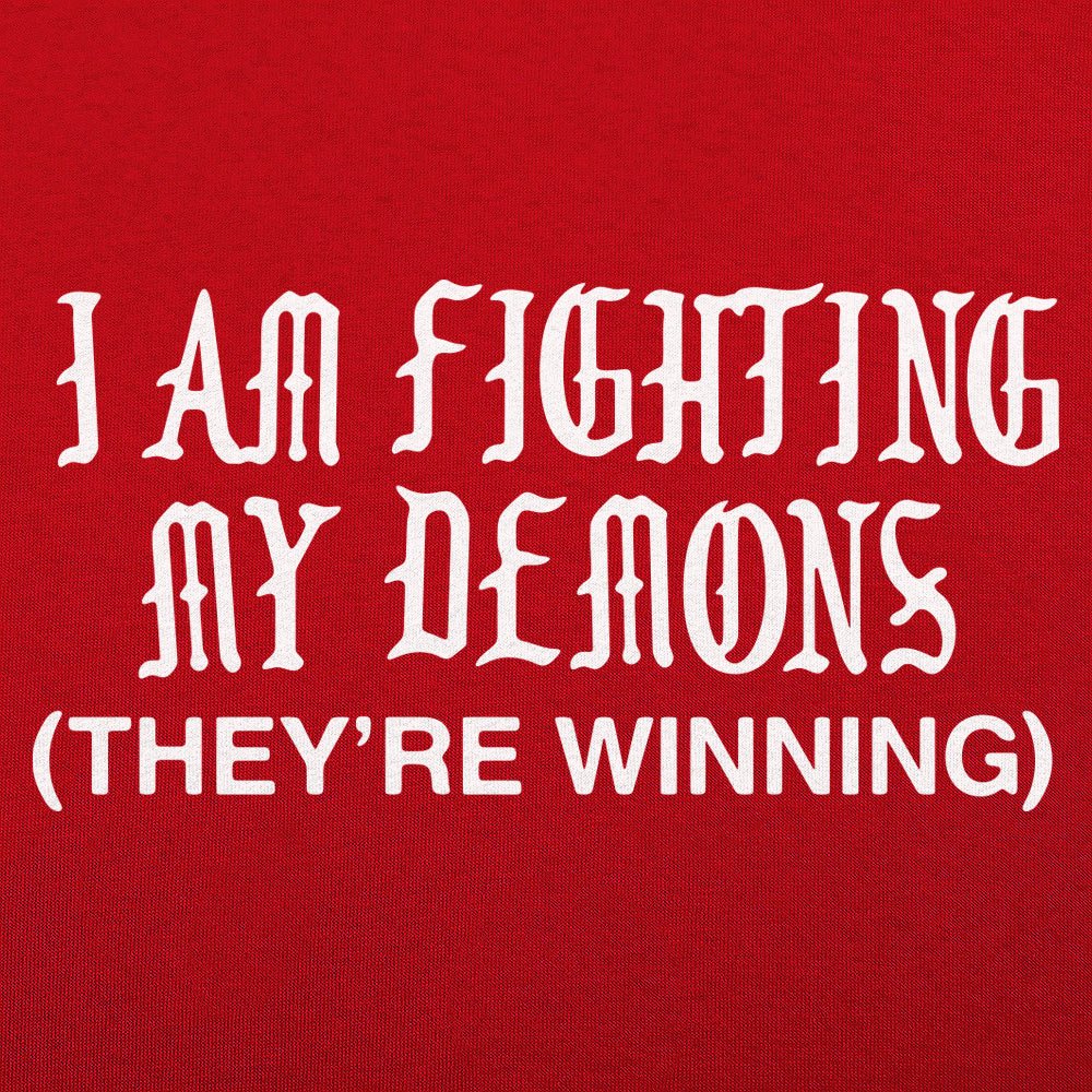 Fighting My Demons